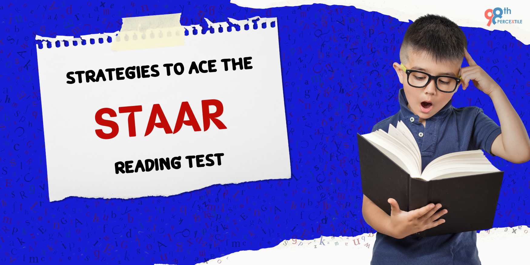 How To Prepare For The STAAR Reading Exam? - 98thPercentile